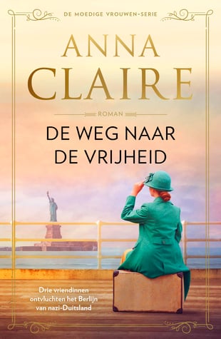 Moedige vrouwen 1 - De weg naar de vrijheid