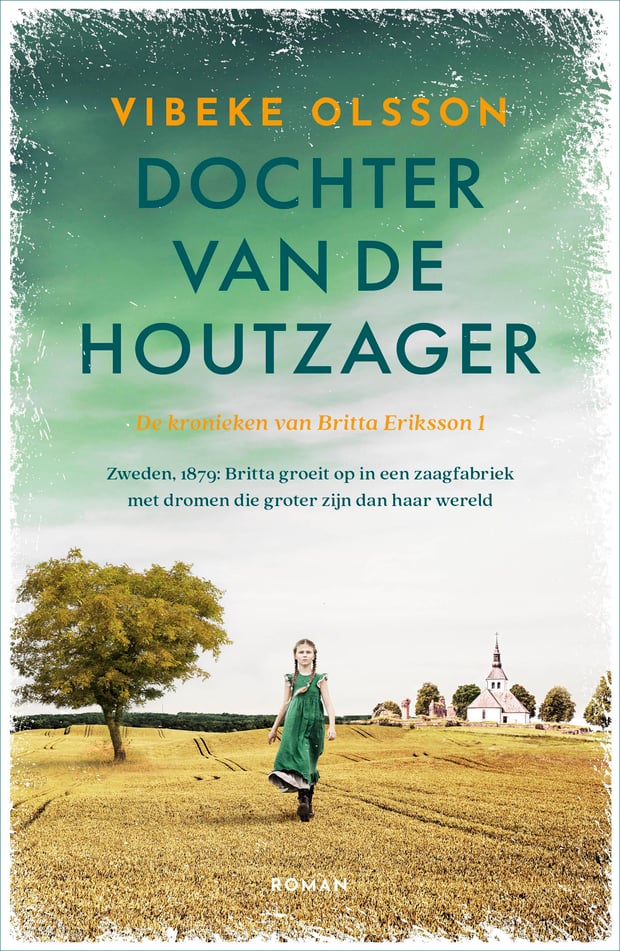 De kronieken van Britta Eriksson 1 - Dochter van de houtzager