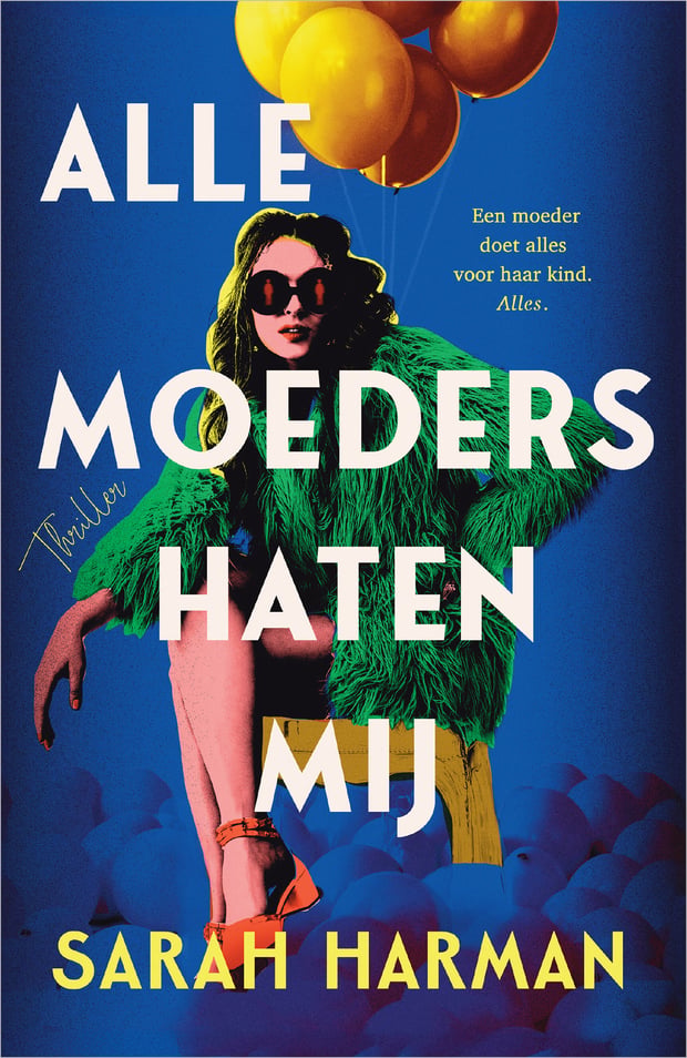 Alle moeders haten mij Alle moeders haten mij