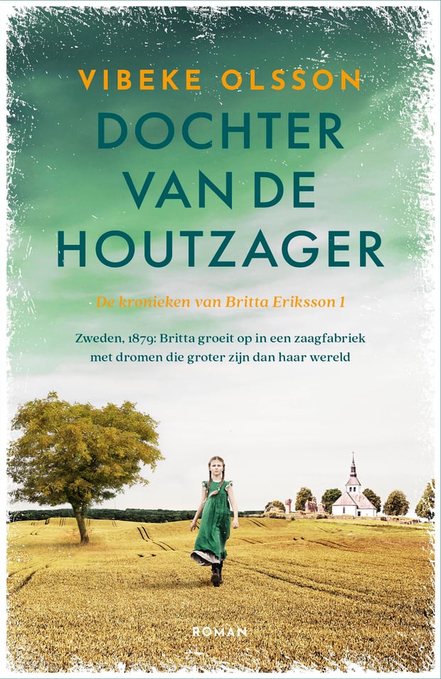 De kronieken van Britta Eriksson 1 - Dochter van de houtzager De kronieken van Britta Eriksson 1 - Dochter van de houtzager