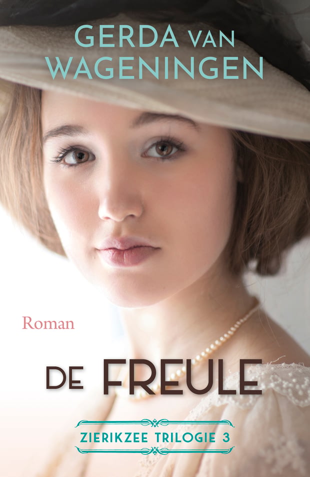 Zierikzee trilogie 3 - De freule Zierikzee trilogie 3 - De freule