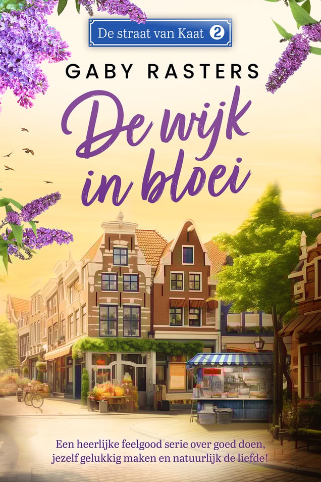 De straat van Kaat 2 - De wijk in bloei De straat van Kaat 2 - De wijk in bloei