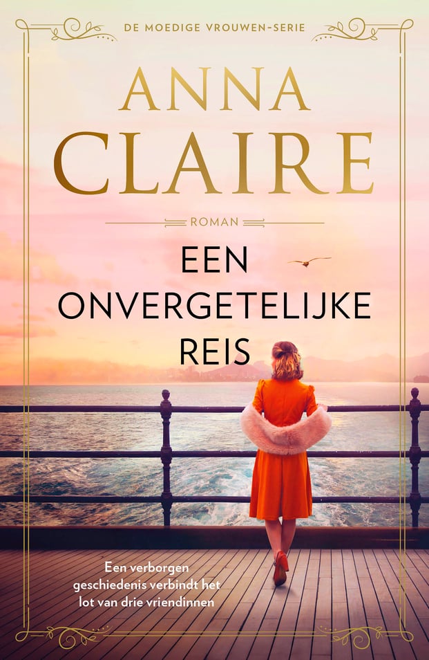 Moedige vrouwen 2 - Een onvergetelijke reis Moedige vrouwen 2 - Een onvergetelijke reis