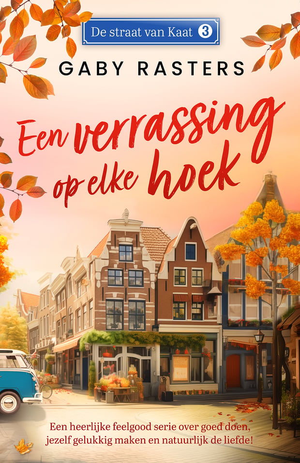 De straat van Kaat 3 - Een verrassing op elke hoek De straat van Kaat 3 - Een verrassing op elke hoek