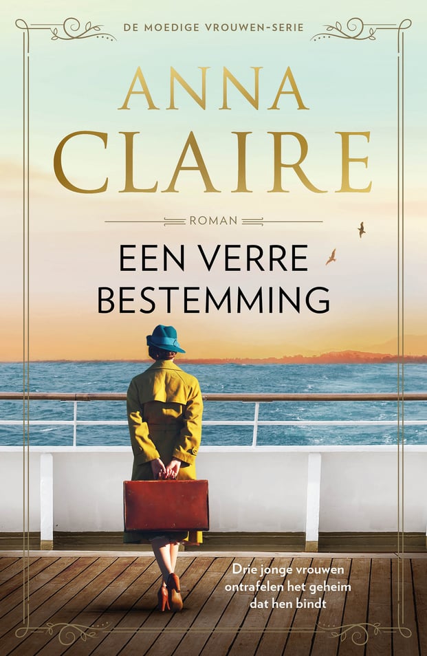 Moedige vrouwen 3 - Een verre bestemming Moedige vrouwen 3 - Een verre bestemming