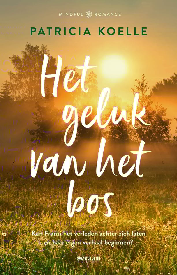 Het licht in de bomen 2 - Het geluk van het bos Het licht in de bomen 2 - Het geluk van het bos