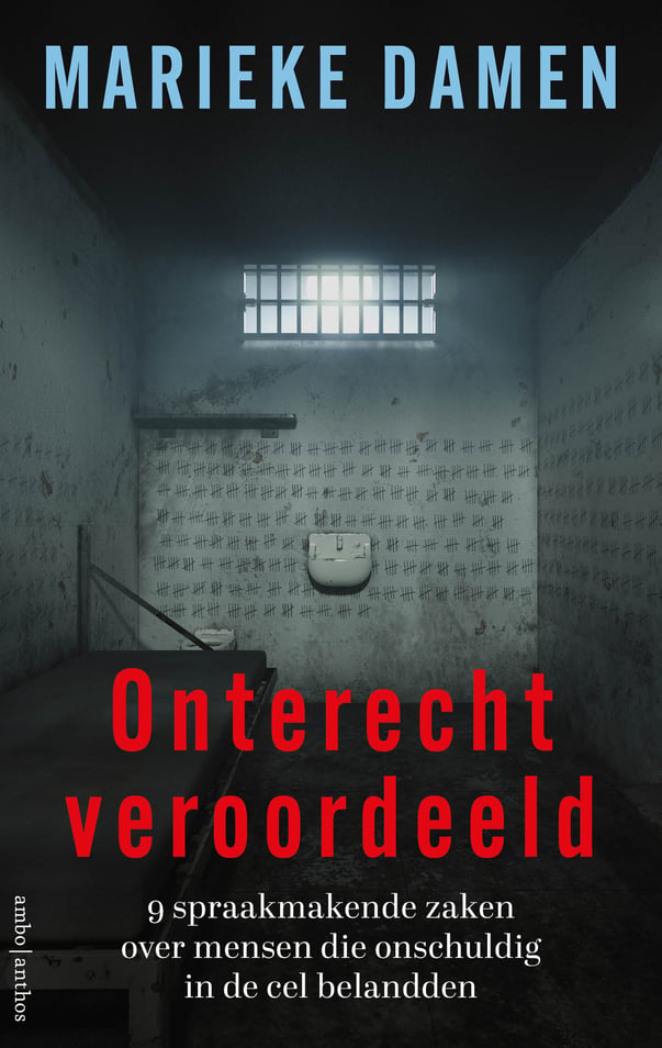 Onterecht veroordeeld Onterecht veroordeeld