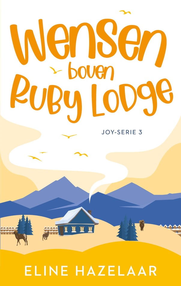 Joy-serie 3 - Wensen boven Ruby Lodge Joy-serie 3 - Wensen boven Ruby Lodge