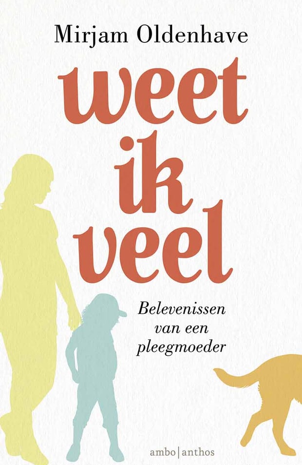 Weet ik veel - Dagboek van een pleegmoeder Weet ik veel - Dagboek van een pleegmoeder