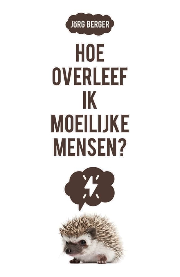 Hoe overleef ik moeilijke mensen Hoe overleef ik moeilijke mensen