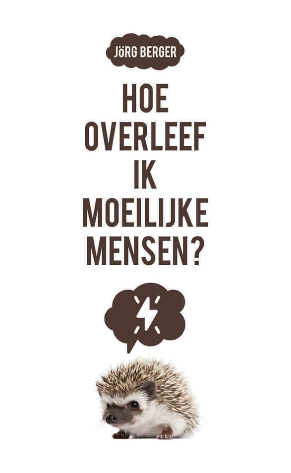 Hoe overleef ik moeilijke mensen Hoe overleef ik moeilijke mensen